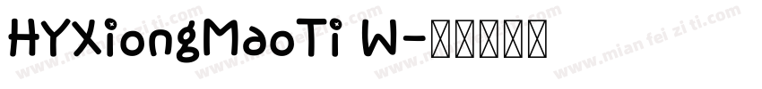 HYXiongMaoTi W字体转换